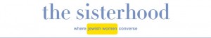 The Sisterhood ~ Jewish Daily Forward